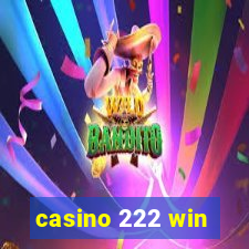 casino 222 win